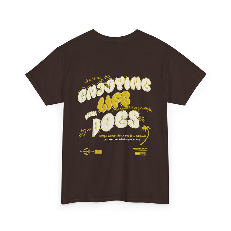 Enjoying Life With Dogs Tee