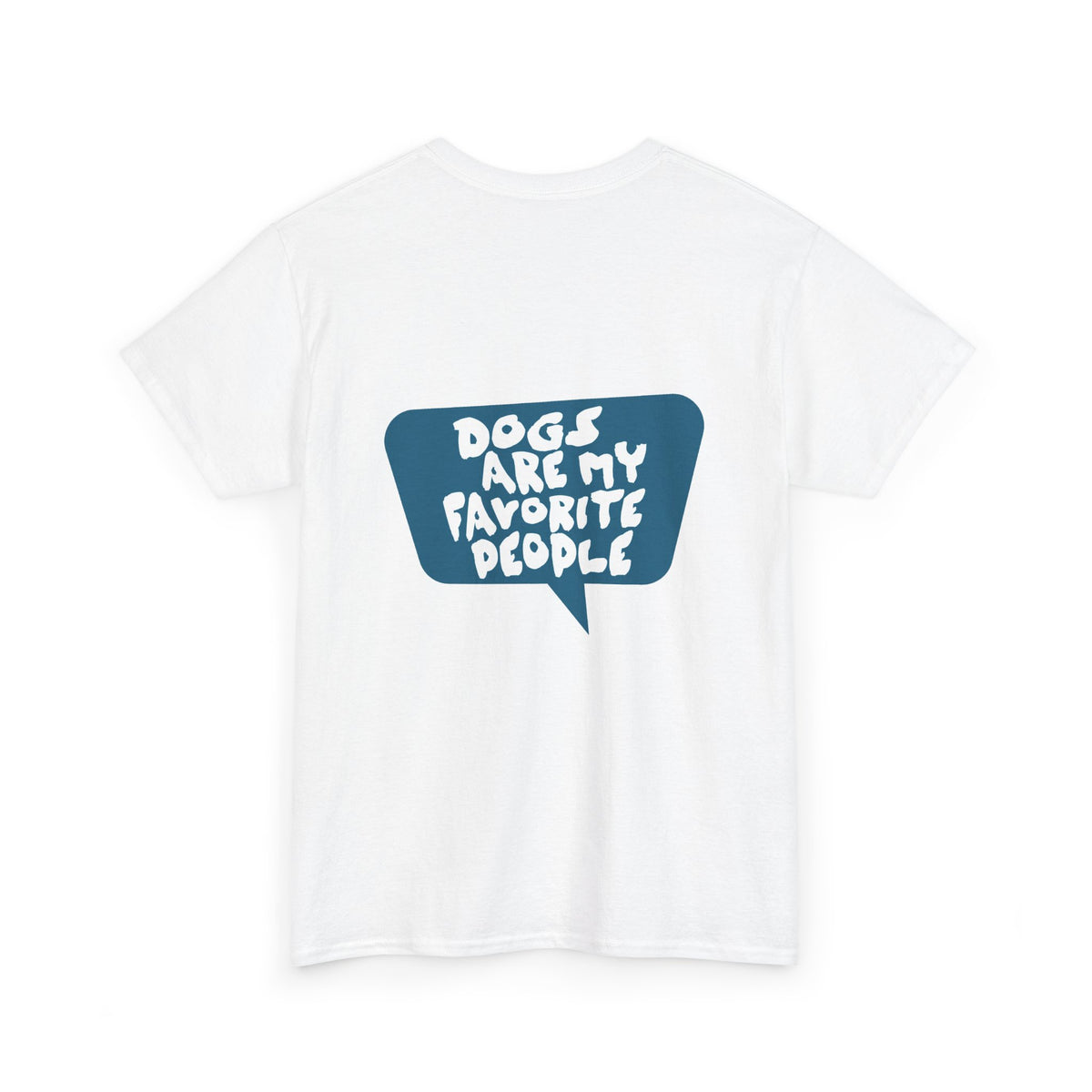 Dogs Are My Favorite People Tee