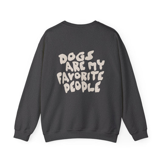 Dogs Are My Favorite People Sweatshirt