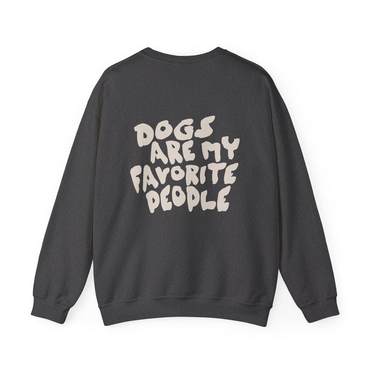 Dogs Are My Favorite People Sweatshirt